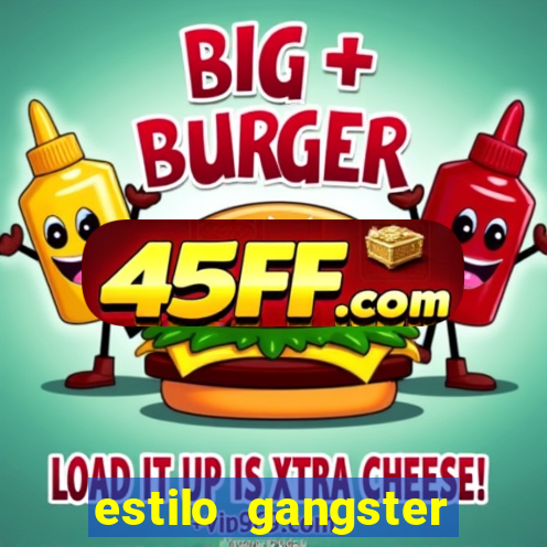 estilo gangster shopping popular